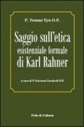 Saggio sull'etica esistenziale formale di Karl Rahner. Testo latino a fronte