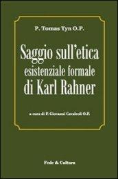 Saggio sull'etica esistenziale formale di Karl Rahner. Testo latino a fronte
