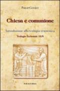 Chiesa e comunione. Introduzione alla teologia ecumenica