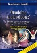 Omofobia o eterofobia? Perché opporsi a una legge ingiusta e liberticida