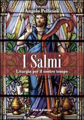 I salmi. Liturgia per il nostro tempo