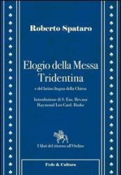 Elogio della messa Tridentina e del latino lingua della Chiesa