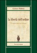 La libertà dell'ordine. Un sentiero aperto per il ritorno