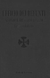 Ufficio dei defunti. Secondo il breviario romano. Testo latino a fronte