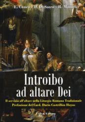 Introibo ad altare Dei. Il servizio all'altare nella Liturgia Romana tradizionale