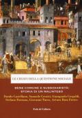 Le chiavi della questione sociale. Bene comune e sussidiarietà: storia di un malinteso