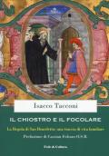 Il chiostro e il focolare. La regola di San Benedetto: una traccia di vita familiare