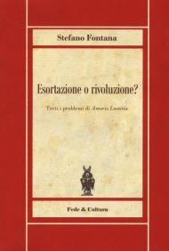Esortazione o rivoluzione? Tutti i problemi di «Amoris Laetitia»
