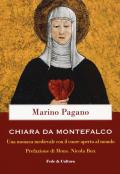Chiara Da Montefalco. Una monaca medievale con il cuore aperto al mondo