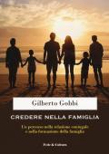 Credere nella famiglia. Un percorso nella relazione coniugale e nella formazione della famiglia