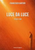 Luce da luce. Poesie e inni