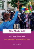 Gli strani casi. Storie sorprendenti e inaspettate di fede vissuta