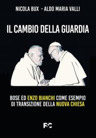 Il cambio della guardia. Bose ed Enzo Bianchi come esempio di transizione della nuova chiesa