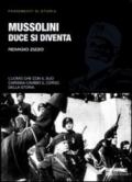 Mussolini. Duce si diventa