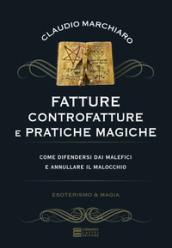 FATTURE, CONTROFATTURE E PRATICHE MAGICHE