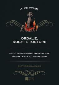Ordalie, roghi e torture