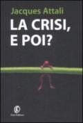 La crisi, e poi? (Le terre Vol. 193)