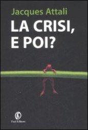 La crisi, e poi? (Le terre Vol. 193)