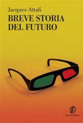 Breve storia del futuro (Tascabili Vol. 63)