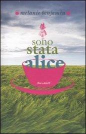 Sono stata Alice