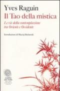 Il tao della mistica. Le vie della contemplazione tra Oriente e Occidente