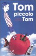 Tom piccolo Tom