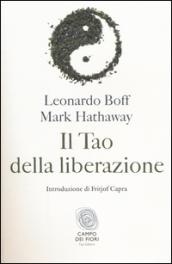 Il tao della liberazione. Esplorando l'ecologia della trasformazione