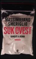 Suk Ovest: Banditi a Roma