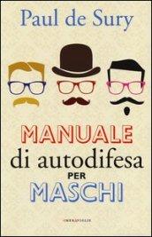 Manuale di autodifesa per maschi