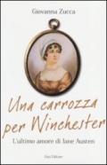 Una carrozza per Winchester. L'ultimo amore di Jane Austen