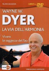 La via dell'armonia. Vivere la saggezza del tao. Con DVD