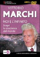 Noi e l'infinito - Scopri la coscienza del mondo (+libro)