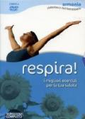 Respira! I migliori esercizi per la tua salute. DVD. Con libro