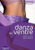 Danza del ventre. Libera la tua femminilità. DVD. Con libro