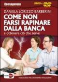 Come non farsi rapinare dalla banca e ottenere ciò che serve (+libro)