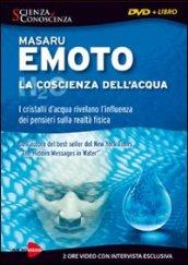 La coscienza dell'acqua. Con DVD