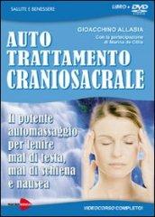 Auto trattamento craniosacrale. Il potente automassaggio per lenire mal di testa, mal di schiena e nausea. DVD. Con libro