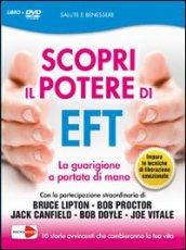 Scopri il potere di EFT. La tua guarigione è nelle tue mani. DVD. Con libro