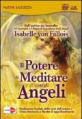 Il potere di meditare con gli angeli (+booklet)