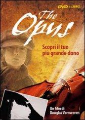 The opus. Scopri il tuo più grande dono. DVD. Con libro