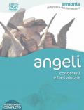 Angeli. Conoscerli e farsi aiutare. DVD. Con libro