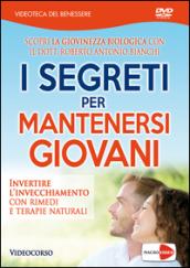 I segreti per mantenersi giovani