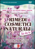 Rimedi e cosmetici naturali fai da te