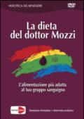 La dieta del dottor Mozzi. L'alimentazione più adatta al tuo gruppo sanguigno. DVD