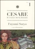 Cesare. Il creatore che ha distrutto: 1