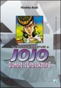Diamond is unbreakable. Le bizzarre avventure di Jojo. 3.
