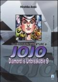 Diamond is unbreakable. Le bizzarre avventure di Jojo. Ediz. illustrata. 9.