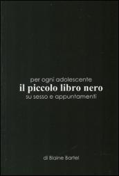 Per ogni adolescente il piccolo libro nero sul sesso e appuntamenti