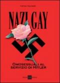 Nazi gay. Omosessuali al servizio di Hitler