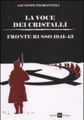 La voce dei cristalli. Fronte russo 1941-43